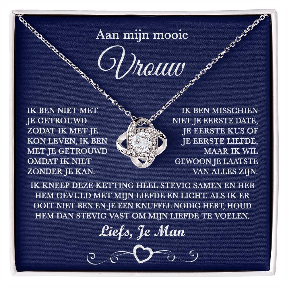 Aan mijn Mooie Vrouw "Ik kan niet zonder jou leven" Liefdesknoop ketting